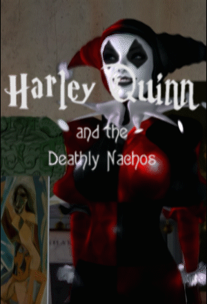 Harley Quinn and the Deathly Nachos
